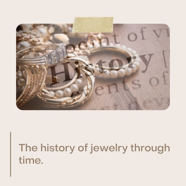 The History Of Jewelry